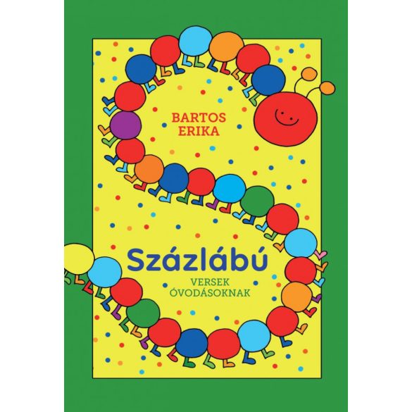 Százlábú Versek óvodásoknak Bartos Erika