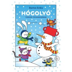 Bartos Erika: Hógolyó-versek óvodásoknak