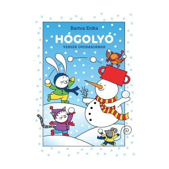 Bartos Erika: Hógolyó-versek óvodásoknak