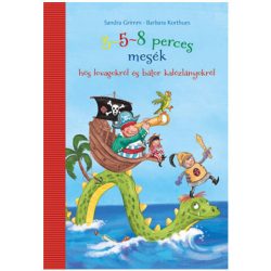 3-5-8 perces mesék hős lovagokról és kalózlányokról