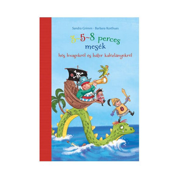3-5-8 perces mesék hős lovagokról és kalózlányokról