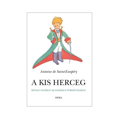 A kis herceg / Rónay György klasszikus fordításában