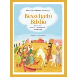   Milya Luzsányi Mónika, Miklya Zsolt: Beszélgető biblia az Ó- és Újszövetség