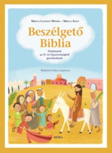 Milya Luzsányi Mónika, Miklya Zsolt: Beszélgető biblia az Ó- és Újszövetség