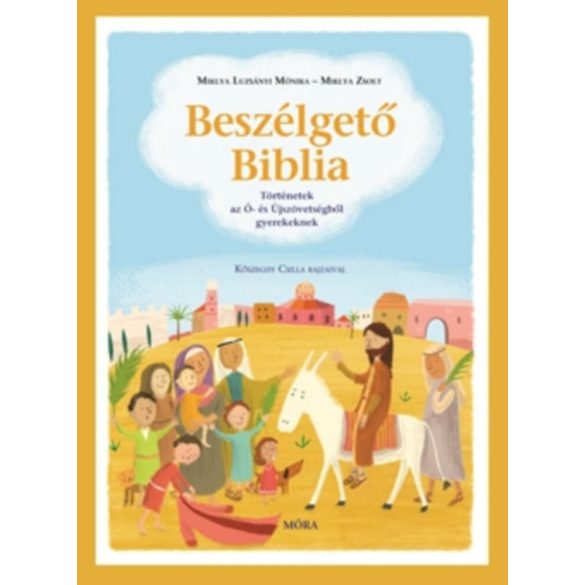 Milya Luzsányi Mónika, Miklya Zsolt: Beszélgető biblia az Ó- és Újszövetség