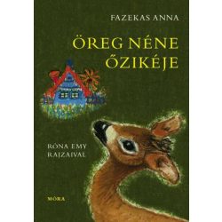 Fazekas Anna: Öreg néne őzikéje