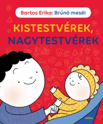 Bartos Erika: Kistestvérek, nagytestvérek- Brúnó meséi